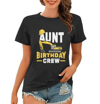 Construction Birthday Party Digger Aunt Birthday Crew Graphic Design Printed Casual Daily Basic Women T-shirt - Thegiftio UK