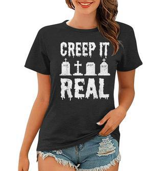 Creep It Real Funny Halloween Mortician Funeral Directpr Women T-shirt - Seseable