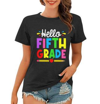 Cute Hello Fifth Grade Outfit Happy Last Day Of School Gift Women T-shirt - Monsterry AU