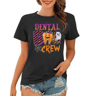 Dental Boo Crew Funny Boo Th Dentist Matching Halloween Women T-shirt - Seseable