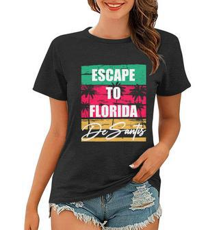 Desantis Escape To Florida Gift Women T-shirt - Monsterry DE