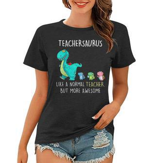Dinosaurs Teachersaurus Like A Normal Teacher Women T-shirt - Thegiftio UK