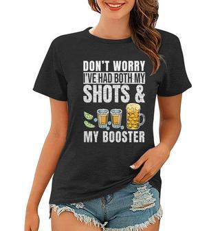 Dont Worry Ive Had Both My Shots And Booster Funny Vaccine Tshirt Women T-shirt - Monsterry
