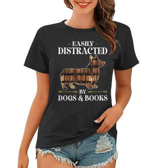 Easily Distracted By Dogs & Books Corgi Dog Mom Dog Dad V2 Women T-shirt - Thegiftio UK