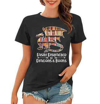 Easily Distracted By Dragons And Books V2 Women T-shirt - Monsterry CA
