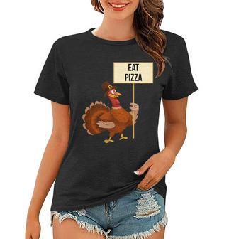 Eat Pizza Funny Turkey Tshirt Women T-shirt - Monsterry DE