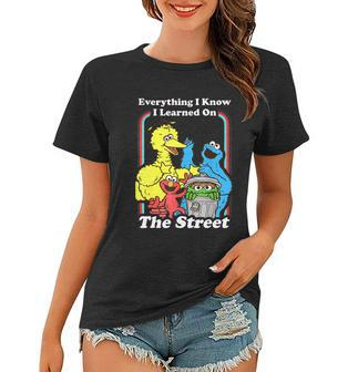 Everything I Know I Learned On The Streets V3 Women T-shirt - Thegiftio UK