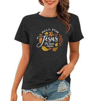 Fall For Jesus He Never Leaves Love Jesus Thanksgiving Graphic Design Printed Casual Daily Basic Women T-shirt - Thegiftio UK