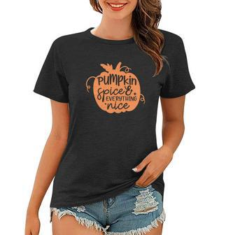 Fall Pumpkin Spice _ Everything Nice Custom Women T-shirt - Seseable