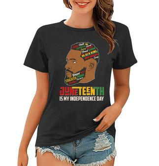 Fathers Day Black King Juneteenth Is My Independence Day Women T-shirt - Thegiftio UK