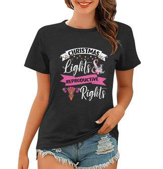 Feminist Christmas Lights And Reproductive Rights Pro Choice Funny Gift Women T-shirt - Monsterry DE