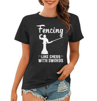 Fencing Chess Swords Funny Fencer Foil Fencing Gift Women T-shirt - Seseable