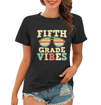 Fifth Grade Vibes Glassess Back To School First Day Of School Women T-shirt - Monsterry DE