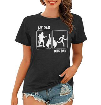 Firefighter Funny Firefighter Dad Fathers Day Proud Daughter Son Boys V2 Women T-shirt - Seseable