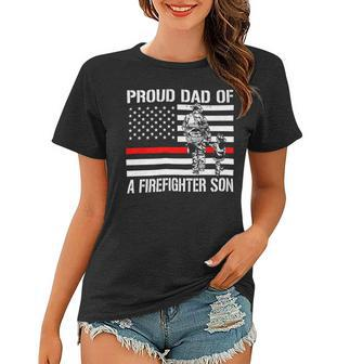 Firefighter Proud Dad Of A Firefighter Son Firefighter Women T-shirt - Seseable
