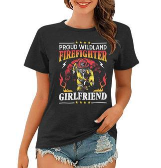 Firefighter Proud Wildland Firefighter Girlfriend Gift Women T-shirt - Seseable