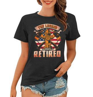 Firefighter The Legend Has Retired Fireman Firefighter _ Women T-shirt - Seseable