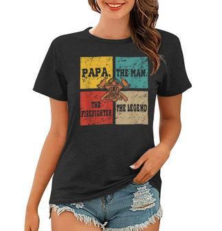 Firefighter Vintage Retro Papa Funny Man The Firefighter The Legend Women T-shirt | Seseable UK