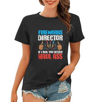 Firework Director If I Run You Better Haul Ass Usa Flag Women T-shirt - Monsterry