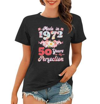 Flower Floral Made In 1972 50 Years Of Perfection 50Th Birthday Women T-shirt - Monsterry CA