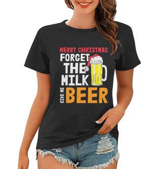 Forget The Milk Give Christmas In July Women T-shirt - Monsterry DE