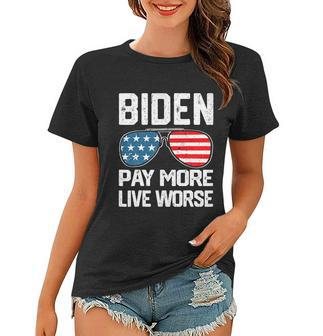 Funny Biden Pay More Live Worse Political Humor Sarcasm Sunglasses Design Women T-shirt - Monsterry UK