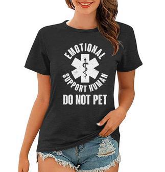 Funny Emotional Support Human Do No Pet Tshirt Women T-shirt - Monsterry DE