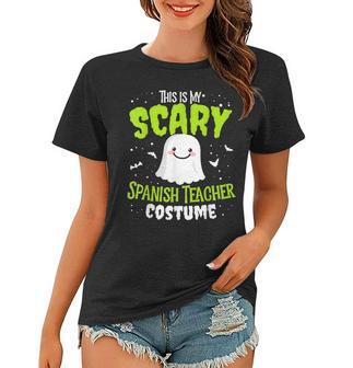 Funny Spanish Teacher Halloween School Nothing Scares Easy Costume Women T-shirt - Seseable