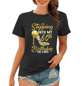 Funny Stepping Into My 60Th Birthday Gift Like A Boss Diamond Shoes Gift Women T-shirt - Monsterry