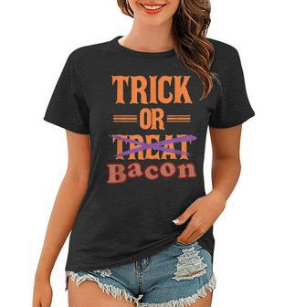 Funny Trick Or Treat Bacon Halloween Costume Gift Women T-shirt - Seseable