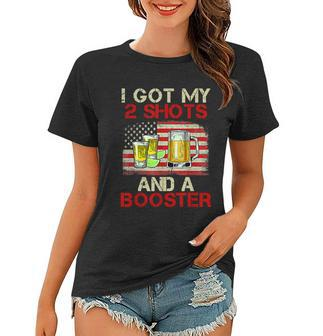 Funny Vaccination I Got My Two Shots And A Booster Women T-shirt - Monsterry UK