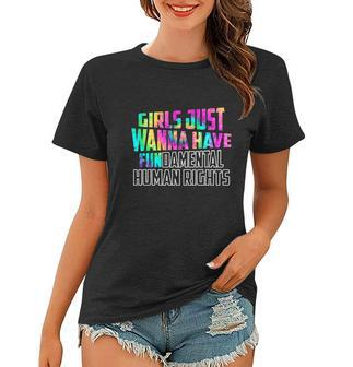 Girls Just Wanna Have Fundamental Human Rights Feminist V2 Women T-shirt - Monsterry DE