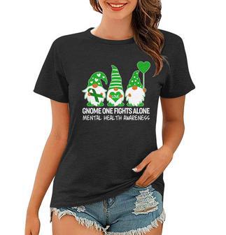 Gnome One Fights Alone Mental Health Awareness Women T-shirt - Monsterry AU