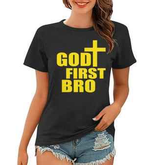 God First Bro Women T-shirt - Monsterry AU