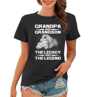 Grandpa And Grandson The Legacy The Legend Tshirt Women T-shirt - Monsterry