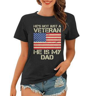 Hes Not Just A Veteran Dad He Is My Dad Graphic Design Printed Casual Daily Basic Women T-shirt - Thegiftio UK