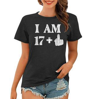 I Am 17 Plus 1 Years Old 18Th Birthday 18 Years Old Bday Women T-shirt - Seseable