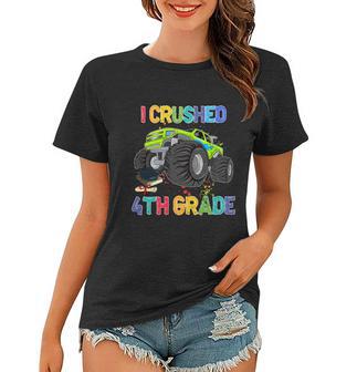 I Crushed 4Th Grade Monter Truck Back To School Women T-shirt - Monsterry AU