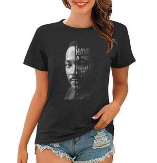 I Have A Dream Martin Luther King Jr 1929-1968 Tshirt Women T-shirt - Monsterry DE