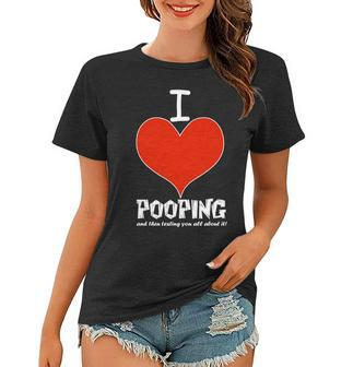 I Heart Pooping And Texting Tshirt Women T-shirt - Monsterry