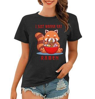 I Just Wanna Eat Ramen Cute Red Panda Women T-shirt - Monsterry AU