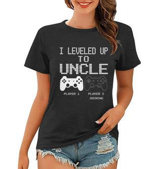 I Leveled Up To Uncle New Uncle Gaming Funny Tshirt Women T-shirt - Monsterry