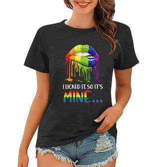 I Licked It So It Mine Gay Pride Lgbt Pride Tshirt Women T-shirt - Monsterry CA
