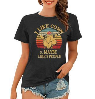 I Like Cows And Maybe Like 3 People Cow Farm Farmer Vintage Graphic Design Printed Casual Daily Basic Women T-shirt - Thegiftio UK