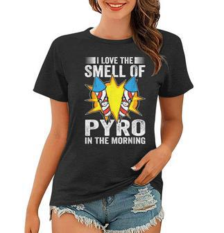 I Love The Smell Of Pyro In The Morning Firework 4Th Of July Women T-shirt - Seseable