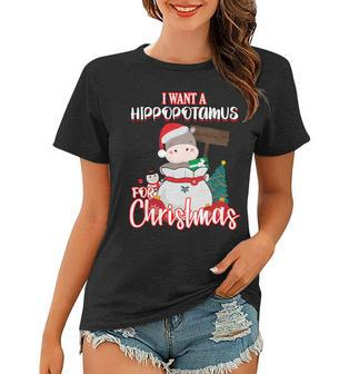 I Want A Hippopotamus For Christmas Ho Ho Ho Women T-shirt - Monsterry UK