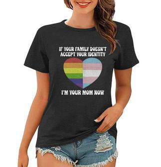 If Your Parents Arent Accepting Im Your Mom Now Lgbt Trans Gift Women T-shirt - Thegiftio UK