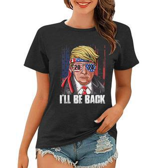 Ill Be Back Trump 2024 Usa Flag Patriotic 4Th Of July Gift Women T-shirt - Monsterry AU