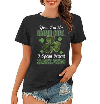 Im An Irish Girl I Speak Fluent Sarcasm Women T-shirt - Monsterry UK