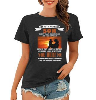 Im Not A Perfect Son But My Crazy Mom Loves Me Tshirt Women T-shirt - Monsterry AU